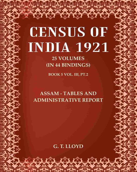 Census of India 1921: Assam - Tables and Administrative Report