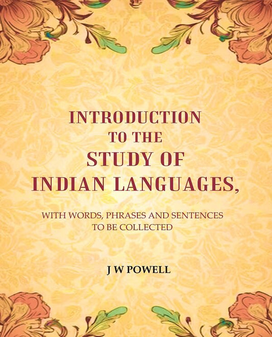 Introduction to the study of Indian languages: With Words, Phrases and sentences to be collected