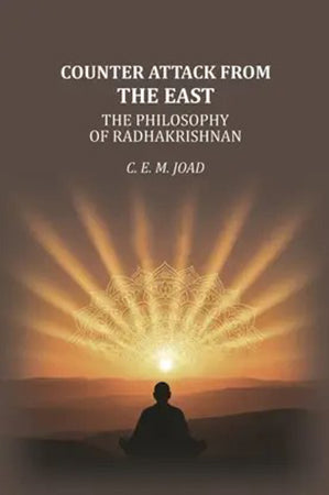 Counter Attack From The East: the Philosophy of Radhakrishnan