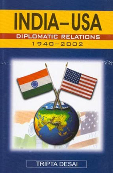 India-USA Diplomatic Relations 1940-2002