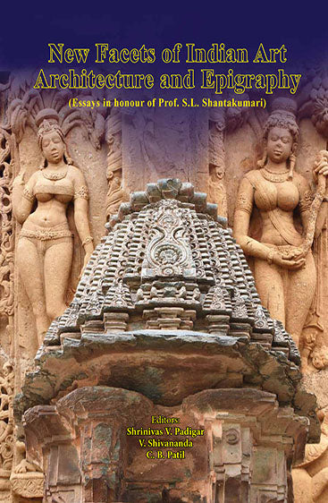 New Facets of Indian Art, Architecture and Epigraphy