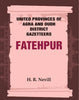 United Provinces of Agra and Oudh District Gazetteers: Fatehpur thumbnail 1