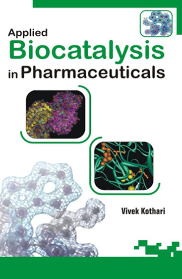 Applied Biocatalysis in Pharmaceuticals