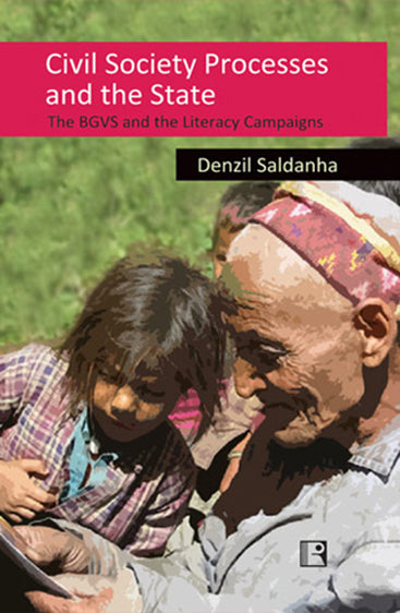 CIVIL SOCIETY PROCESSES AND THE STATE: The BGVS and the Literacy Campaigns