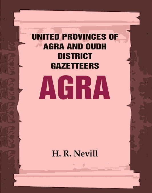 United Provinces of Agra and Oudh District Gazetteers: Agra
