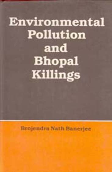 Environmental Pollution and Bhopal Killings
