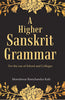 A Higher Sanskrit Grammar: For the use of School and Colleges thumbnail 1