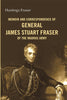 Memoir and correspondence of General James Stuart Fraser of the Madras Army thumbnail 1