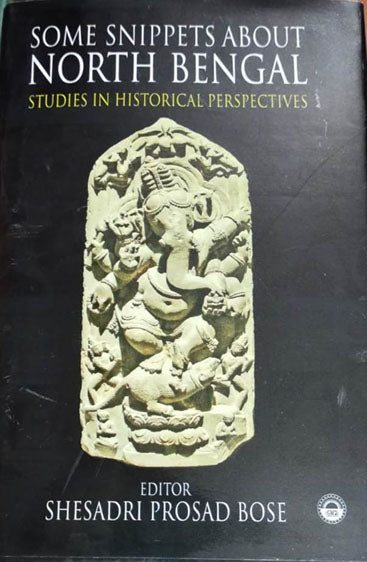 Some Snippets about North Bengal Studies in Historical Perspectives