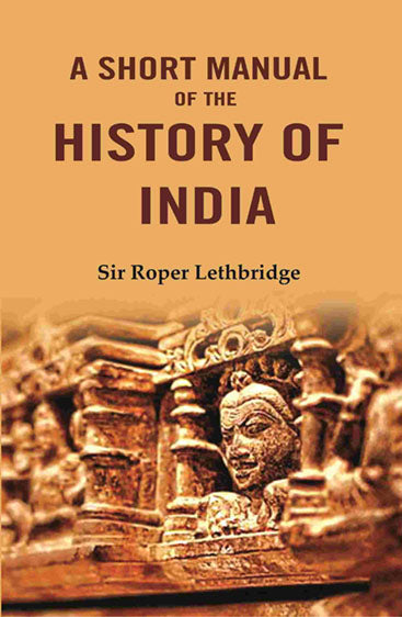 A Short Manual of the History of India
