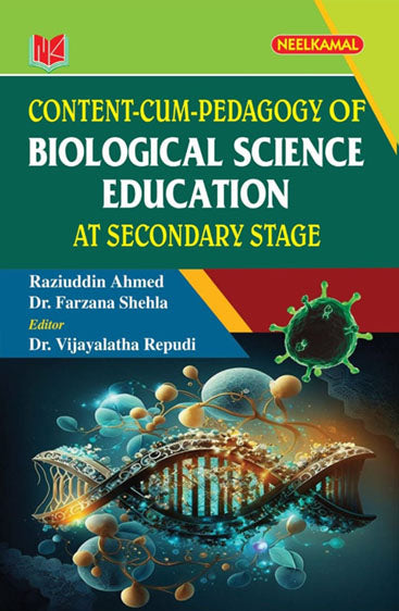 Content Cum Pedagogy of Biological Sciences Education at Secondary Stage