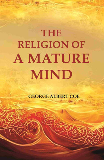 The Religion of a Mature Mind