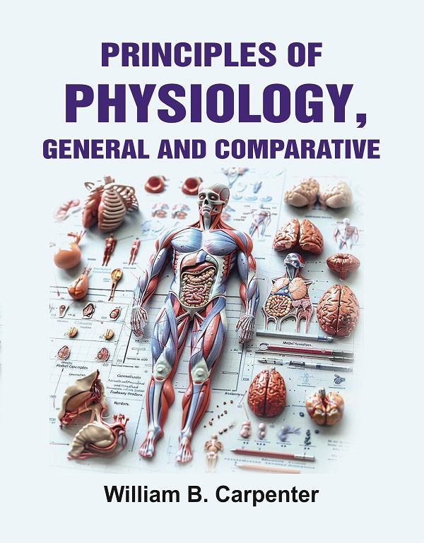 Principles of Physiology, General and Comparative