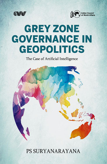 Grey Zone Governance in Geopolitics Tje Case of Artificial Intelligence