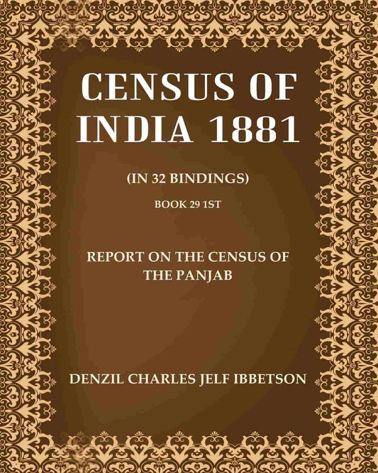 Census of India 1881: Report On The Census Of The Panjab