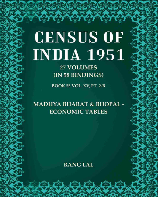 Census of India 1951: Madhya Bharat & Bhopal - Economic Tables