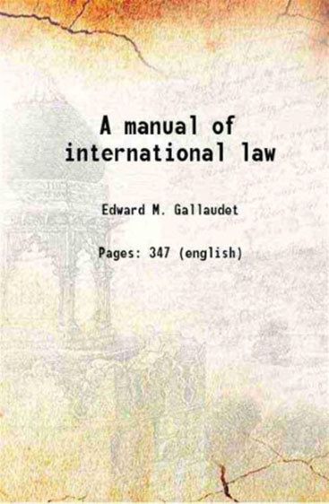 A manual of international law