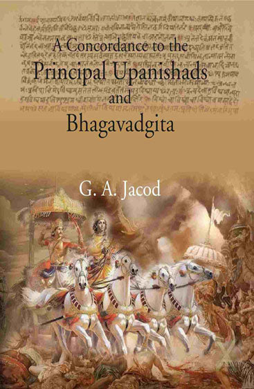 A Concordance to the Principal Upanishads and Bhagavadgita