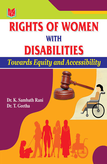 Right of Women with Disabilities – 
Towards Equity and Accessiblity