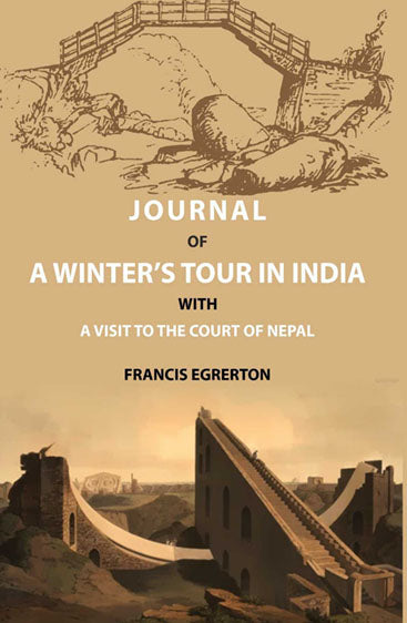 Journal of a Winter’s Tour in India: With a Visit to the Court of Nepal