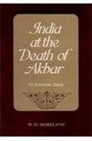 India At The Death Of Akbar: An Economic Study
