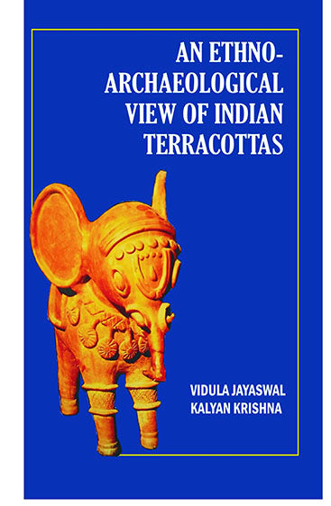 An Ethno- Archaeological View of Indian Terracottas
