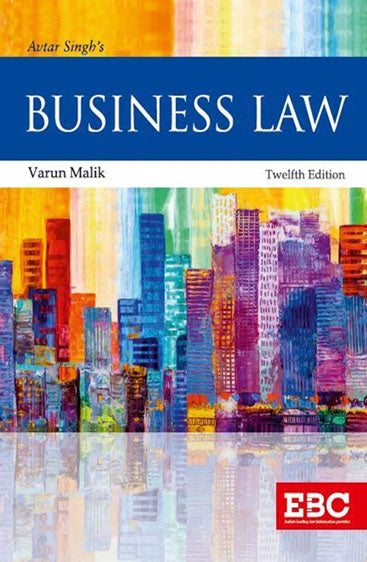Business Law (Principles of Mercantile Law),
12th Edition, 2023 Revised by Varun Malik