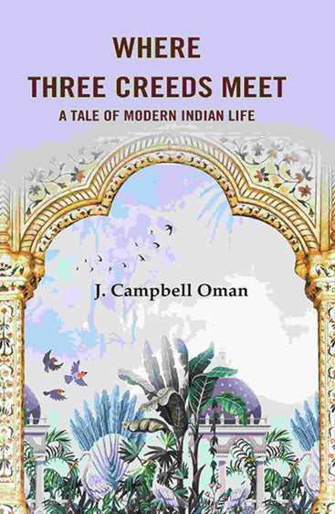 Where Three Creeds Meet A Tale of Modern Indian Life