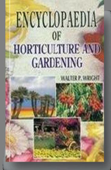 Encyclopaedia of Horticulture and Gardening