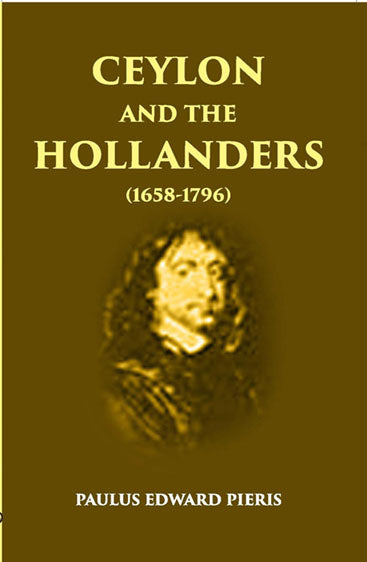 Ceylon And The Hollanders 1658-1796