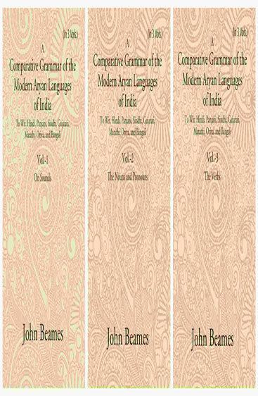 A Comparative Grammar of the Modern Aryan Languages of India: To Wit, Hindi, Panjabi, Sindhi, Gujarati, Marathi, Oriya, and Bangali