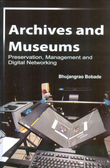 Archives And Museums: Preservation,Management And Digital Networking