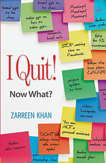 I QUIT! NOW WHAT?