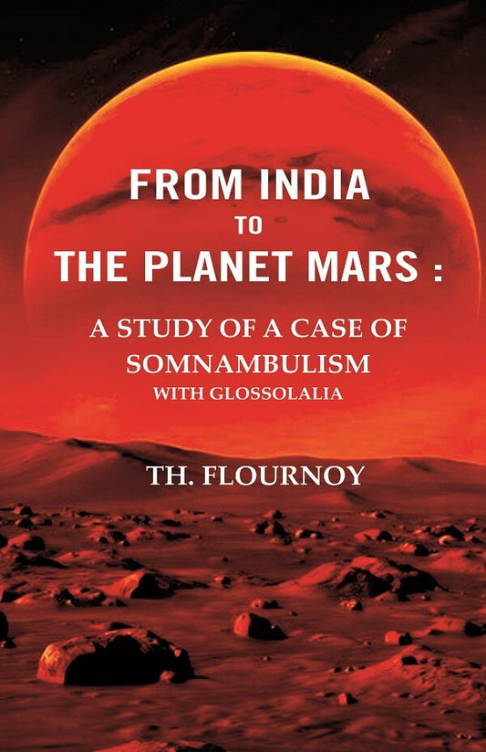 From India to the Planet Mars : A Study of A Case of Somnambulism With Glossolalia