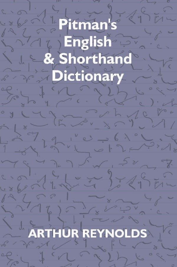 Pitman's English & Shorthand Dictionary