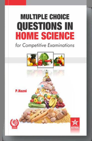 Multiple Choice Questions in Home Science for Competitive Examinations
