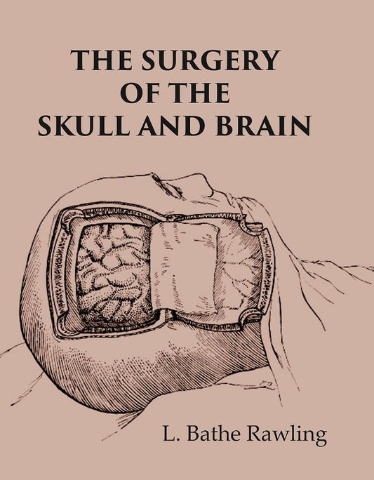 The Surgery of the Skull and Brain