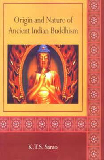 Origin And Nature Of Ancient Indian Buddhism