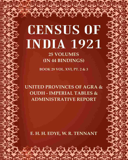 Census of India 1921: United Provinces of Agra & Oudh - Imperial Tables & Administrative Report