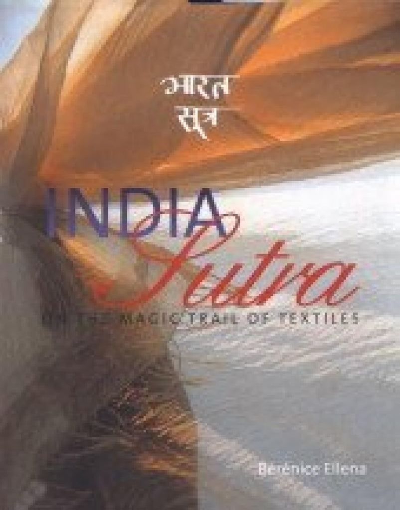 India Sutra- on the Magic Trail of Textile
