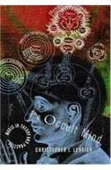 The Occult Mind: Magic In Theory And Practice
