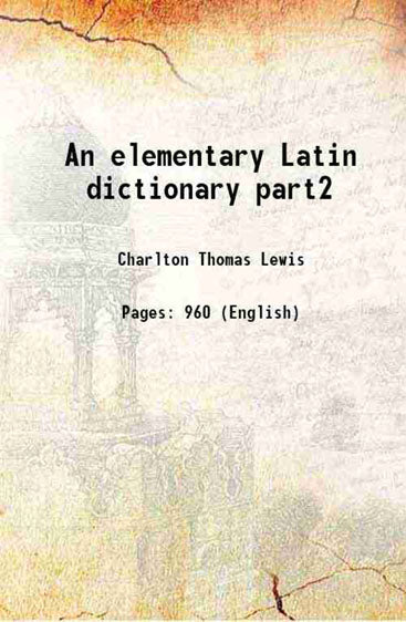 An elementary Latin dictionary part2