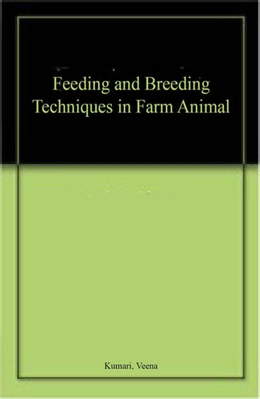 Feeding and Breeding Techniques in Farm Animal