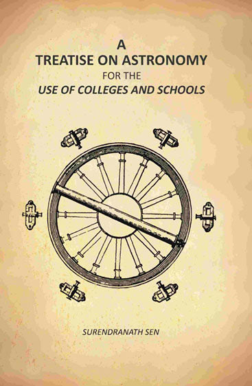 A Treatise On Astronomy: For The Use Of Colleges And Schools