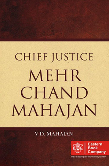 Chief Justice Mehr Chand Mahajan, Reprinted 2014