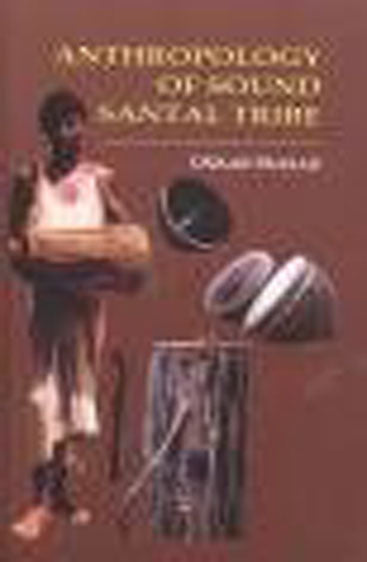 Anthropology of Sound Santal Tribe