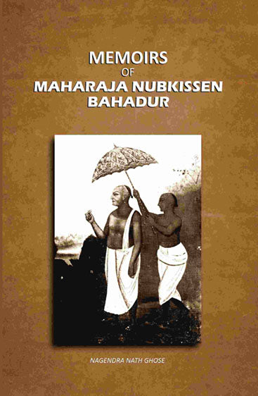 Memoirs Of Maharaja Nubkissen Bahadur