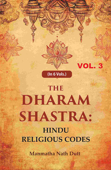 The Dharam Shastra: Hindu Religious Codes
