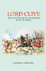 Lord Clive: The Foundation Of British Rule In India thumbnail 1