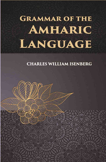 Grammar Of The Amharic Language